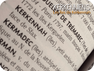 Orthographe : Les iles Kerkena, Kerkennah, Kerkenna, Kerkenah